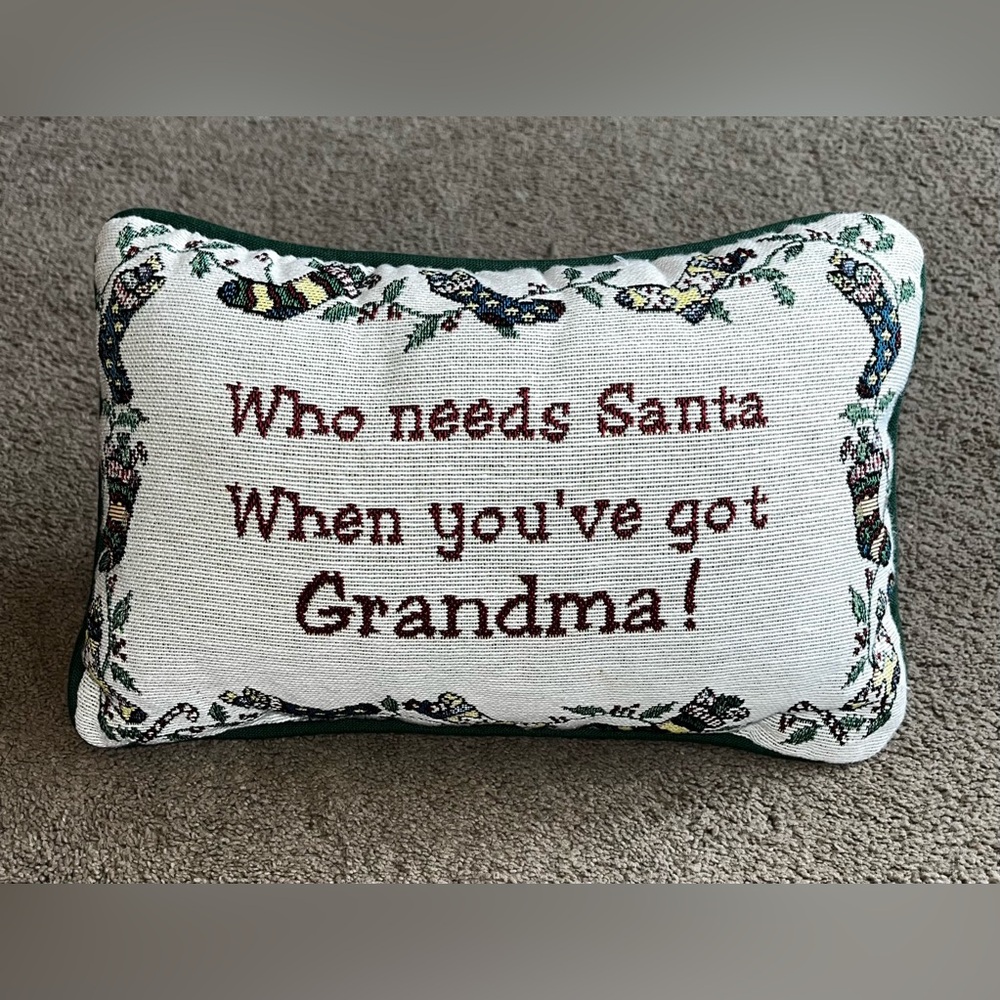 Vintage “Who needs Santa when you’ve got Grandma!” Tapestry Pillow